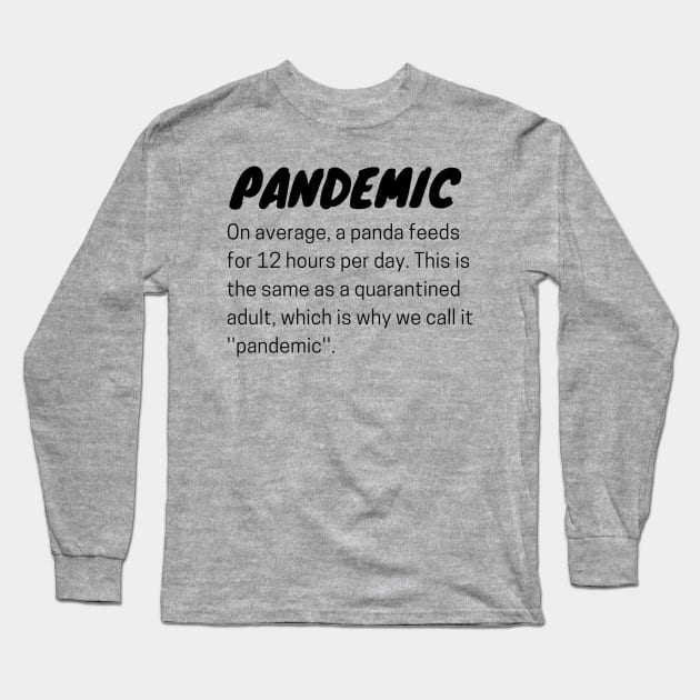 Pandemic & Quanrantine Long Sleeve T-Shirt by CreativeLimes